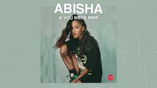 Watch Abisha If You Were Mine video