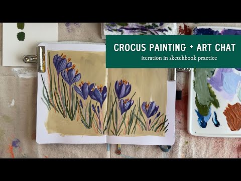 let's paint crocuses in gouache + chat about iteration in sketchbook practice