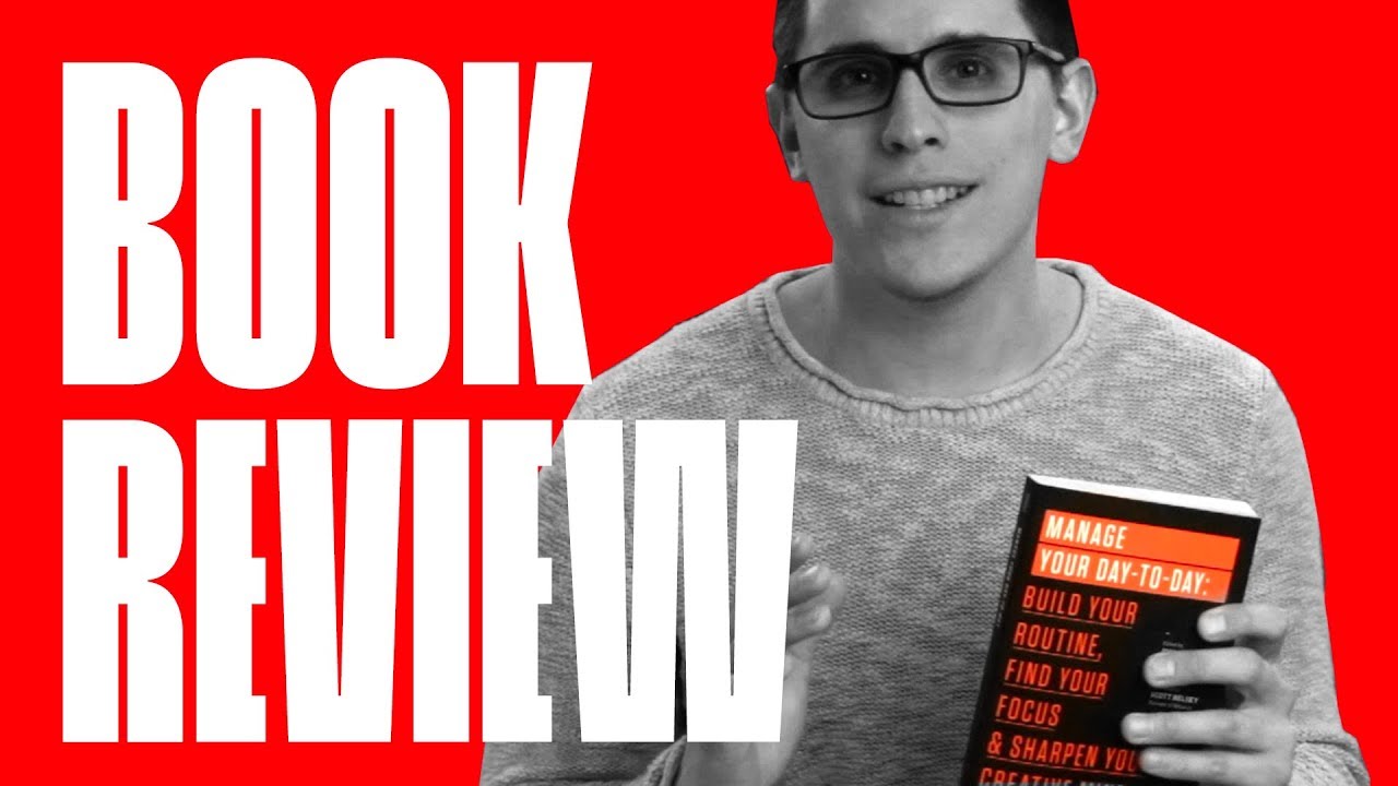Book Review - Manage your Day to Day by 99U