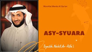 Murottal Al Qur'an Merdu | Surah Asy Syuara | Syaikh Nabil ar-Rifa’i