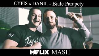 Video thumbnail of "Cypis x Danil   Białe Parapety  DJ MELIX MASH"