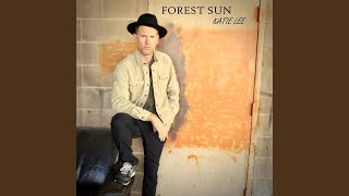 Video thumbnail of "Forest Sun - Katie Lee"
