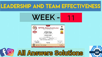Leadership and Team Effectiveness Week 11 Quiz Answer Assignment Solution | NPTEL 2022 | SWAYAM