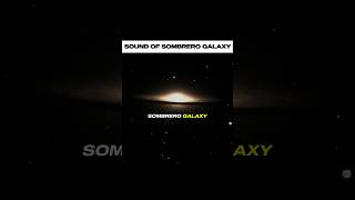 NASA Sonified the Sombrero Galaxy🔊