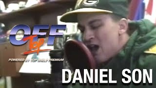 Daniel Son - "Off Top" Freestyle (Top Shelf Premium)