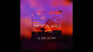 Man Of My World - Lil Baby, Lil Durk (sped up + pitched) “She a freak actin’ like she a nerd”