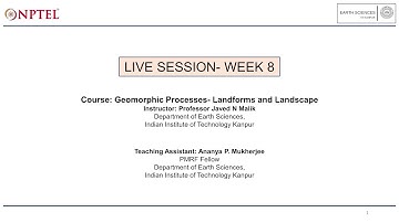 Live session (19/3/2024) NPTEL course- Geomorphic Processes: Landforms and Landscapes