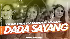 DJ DADA SAYANG || TRAP X PARTY || MENTHOK REVOLUTION || @bentopowernganjuk8118