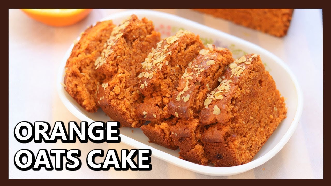 Eggless Orange Cake Recipe | Healthy Oats Orange Cake with Jaggery | Oatmeal cake | Healthy Kadai