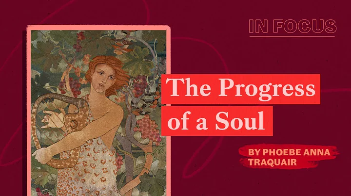 In Focus | The Progress of a Soul by Phoebe Anna Traquair