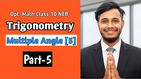 Multiple Angle Part-5 || Trigonometry Class 10 || NEB