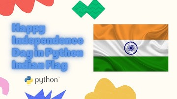 Happy Independence Day in Python || Indian Flag