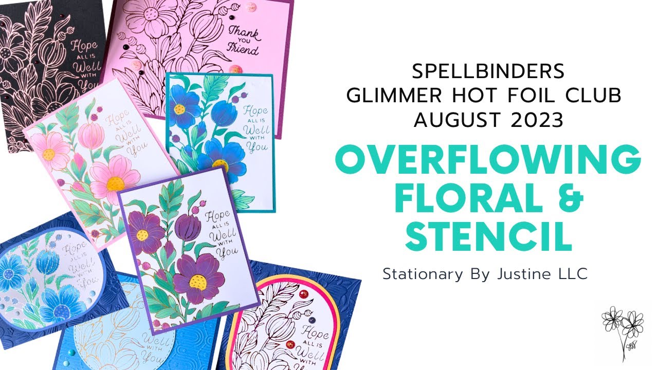 Overflowing Floral & Stencil | Glimmer Hot Foil Club | August 2023 ...