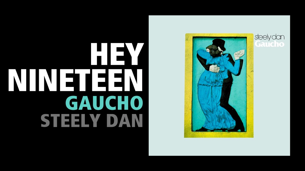 Hey Nineteen / Steely Dan - Gaucho - YouTube