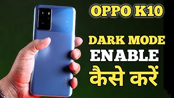 How To Enable Dark Mode in Oppo K10 | Oppo K10 में dark Mode कैसे ON करें