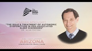 The Role and Treatment of Autonomic Dysfunction in EDSAssociated Sleep Disorders  Dr. Alan Pocinki