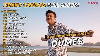 DENNY CAKNAN FULL ALBUM TERBARU 2024 DUMES | LAGU JAWA TERBARU 2024