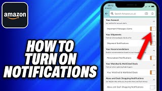 How To Turn On Notifications On Amazon 2025 - Easy Fix
