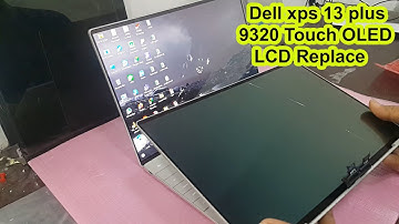 Dell XPS 13 Plus 9320 Touch OLED LCD Replace