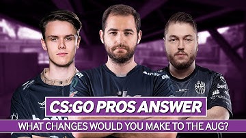 CS:GO Pros Answer: What changes would you make to the AUG?