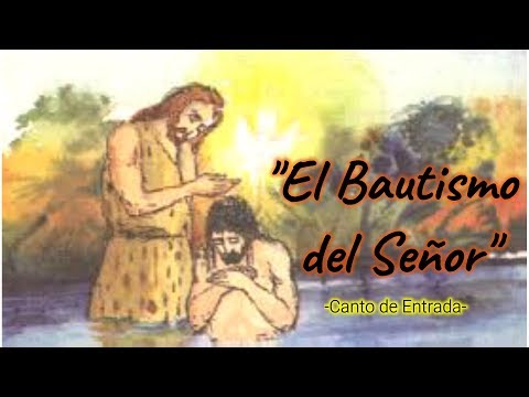 EL BAUTISMO DEL SEÑOR | CANTO DE ENTRADA | MSP