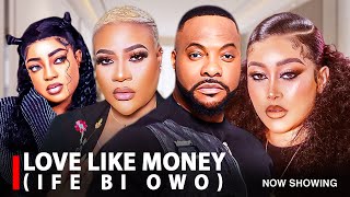 LOVE LIKE MONEY (IFE BI OWO) - A Nigerian Yoruba Movie Starring Ninalowo Bolanle | Adunni Ade Togo Movie