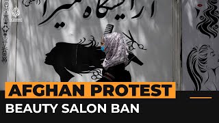 Taliban break up women’s beauty salon protest in Kabul | Al Jazeera Newsfeed
