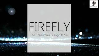 Video thumbnail of "The Chainsmokers - Firefly  Kygo ft.  Sia [NEWMUSIC 2016]"