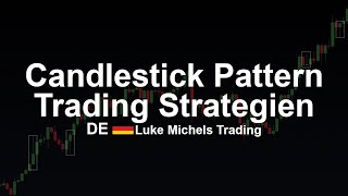 Das einzige Candlestick Pattern Trading Strategien Video welches du gesehen haben musst...