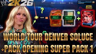 WWE 2K26 MA FACTION WORLD TOUR DENVER SOLUCE GUIDE COMMENT BATTRE DENVER+PACK OPENING SUPER PACK 1