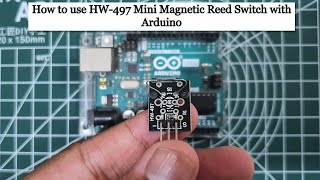 How to use Mini Magnetic Reed Switch HW-497 with Arduino(EASY)