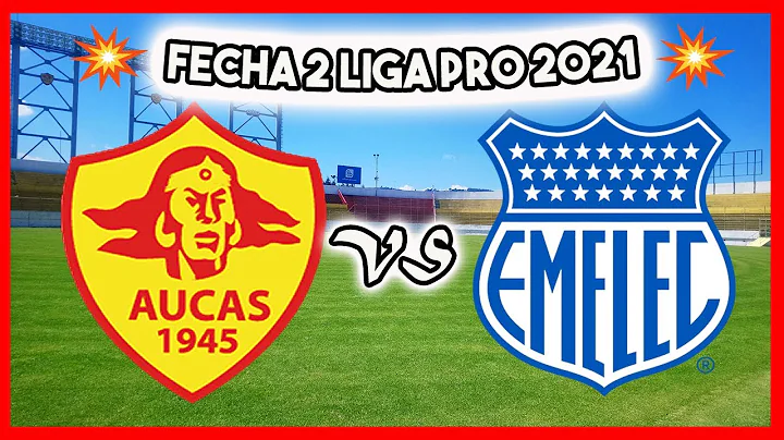 🔥 AUCAS VS CS EMELEC HOY FECHA 2 LIGA PRO 2021 EMELEC VS AUCAS CSE PREVIA ALINEACIONES PARTIDO GOLTV