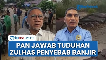 Zulhas Dituduh Jadi Penyebab Banjir Aceh-Sumatera, Politisi PAN: Tidak Berdasar, Cenderung Fitnah