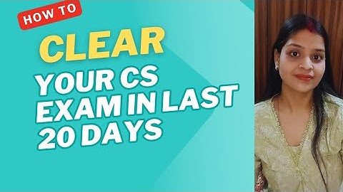 Still not covered your syllabus? Don’t panic — last 20 days Cs exam revision Strategy 