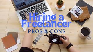 Hiring a Freelancer: It's Pros & Cons