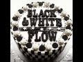 11.  ON THE LINE  (Audio) - FLOW - BLACK AND WHITE