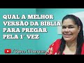 COMO PREGAR E QUAL A MELHOR VERSÃO DA BÍBLIA PARA PREGAR PELA 1° VEZ - Rosa Marques