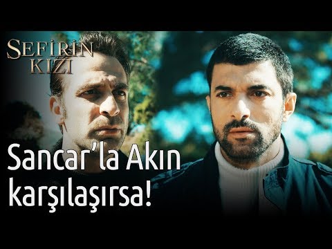 Sefirin Kızı 11 Bölüm Sancar La Akın Karşılaşırsa