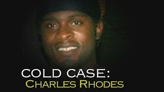 COLD CASE: Charles Rhodes