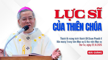 Lực sĩ của Thiên Chúa - ĐTGM Giuse Nguyễn Năng