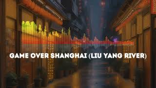 Zoé - Game Over Shanghai (Liu Yang River) Instrumental