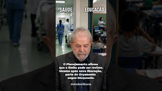 Governo Lula: restrição de R$ 105,5 bilhões afeta Saúde e Educação