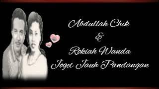 Abdullah Chik & Rokiah Wanda - Joget Jauh Pandangan Cover & Lirik