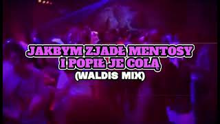 Kacperczyk x DBL x Nexboy - Jakbym zjadł mentosy i popił je colą (Waldis Mix)