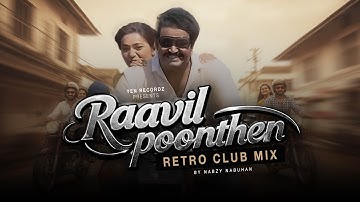 Raavin Poonthen - Retro Club Mix | Malayalam Song | Nabzy Nabuhan| Yen Recordz | Mottaverz