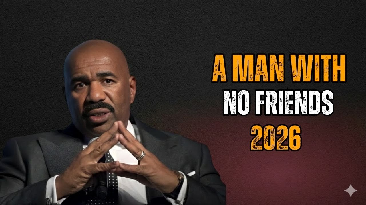 🔥 A Man With No Friends | Steve Harvey’s Most Powerful Motivational Speech (2026)