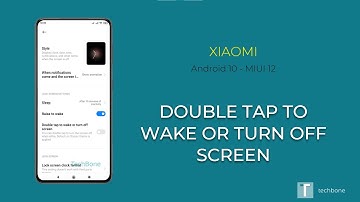 Double tap to wake or turn off screen - Xiaomi [Android 10 - MIUI 12]