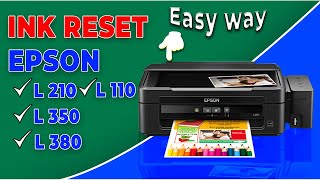 ink out/ink reset error Epson L210 L110 L350 L380 without any soft solution.