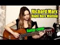 Richard Marx - Right Here Waiting | На гитаре + разбор