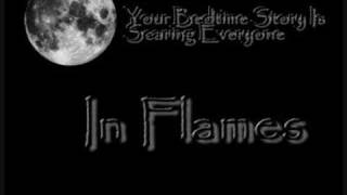 In Flames - Your Bedtime Story Is Scaring Everyone